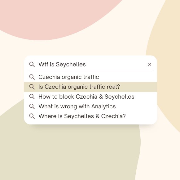 Why You Just Lied to Your CEO – Czechia & Seychelles Organic Traffic????